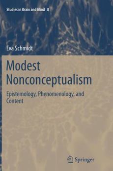 Paperback Modest Nonconceptualism: Epistemology, Phenomenology, and Content Book