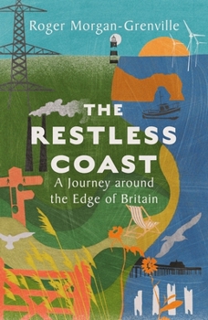 Hardcover The Restless Coast: A Journey Around the Edge of Britain Book