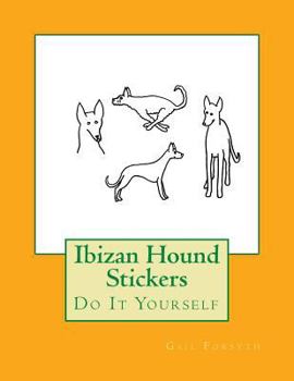 Ibizan Hound Stickers: Do It Yourself