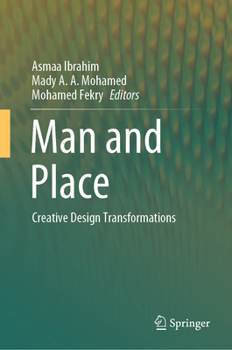 Hardcover Man and Place: Creative Design Transformations Book