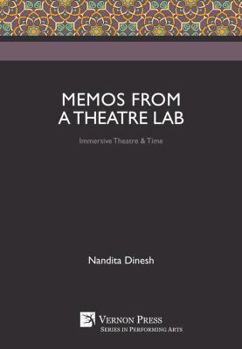 Hardcover Memos from a Theatre Lab: Immersive Theatre & Time Book