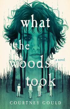 Hardcover What the Woods Took Book