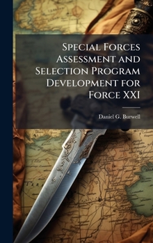 Hardcover Special Forces Assessment and Selection Program Development for Force XXI Book