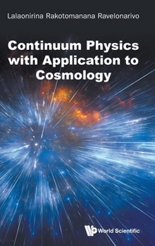 Hardcover Continuum Physics with Application to Cosmology Book