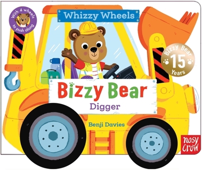 Paperback Bizzy Bear Whizzy Wheels: Digger: With 4 Moving Wheels! Book