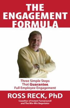 Paperback The Engagement Formula (Three Simple Steps that Guaratee Full Employment Engagement) Book