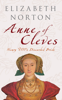 Paperback Anne of Cleves: Henry VIII's Discarded Bride Book