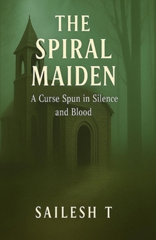 Paperback The Spiral Maiden: A Curse Spun in Silence and Blood Book