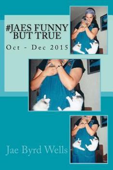 Paperback #JaesFunnyButTrue Oct-Dec 2015 Book