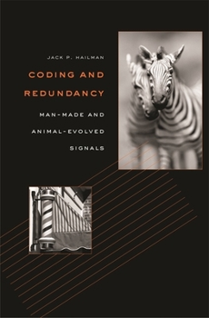 Hardcover Coding and Redundancy: Man-Made and Animal-Evolved Signals Book