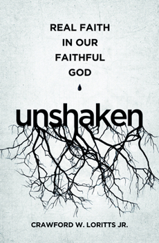 Paperback Unshaken: Real Faith in Our Faithful God Book