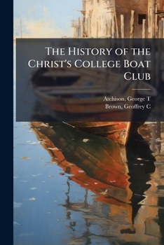 Paperback The History of the Christ's College Boat Club Book