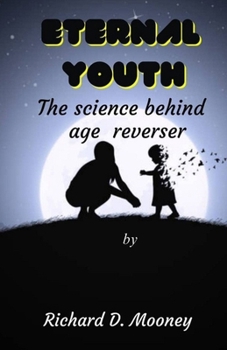 Paperback Eternal Youth: The Science Behind Age Reversal Book
