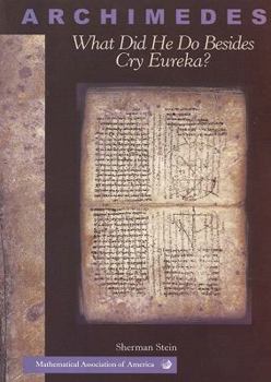 Paperback Archimedes: What Did He Do Beside Cry Eureka? Book