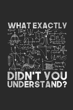 Paperback What Exactly Didn't You Understand?: Graph Paper Notebook (6" x 9" - 120 pages) Simple Physics Notebook for Daily Journal, Diary, and Gift Book