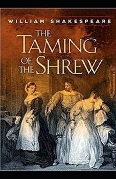 The Taming of the Shrew (Illustrated) by William Shakespeare