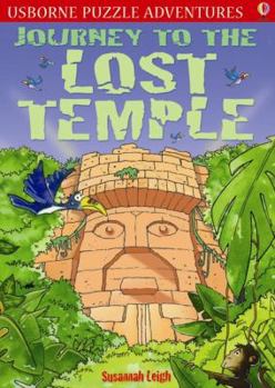 Journey to the lost temple (Usborne puzzle adventures) - Book #15 of the Usborne Puzzle Adventures