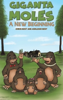 Paperback Giganta Moles - A New Beginning Book