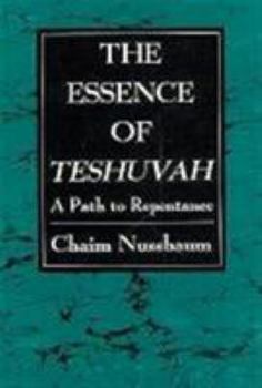 Hardcover The Essence of Teshuvah: A Path to Repentance Book