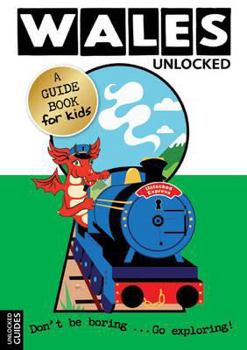 Paperback Wales Unlocked (Unlocked Guides) Book