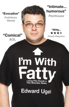 Paperback I'm with Fatty: Losing Fifty Pounds in Fifty Miserable Weeks Book