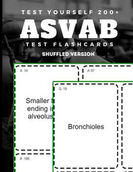 Paperback Test Yourself 200+ ASVAB Test Flashcards Shuffled Version: Practice strategies study book for the Armed Services Vocational Aptitude Battery Book