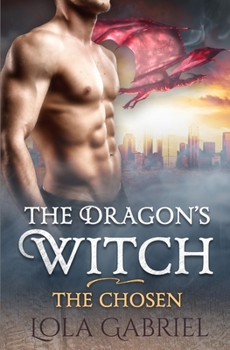 The Dragon's Witch: The Chosen - Book #1 of the Chosen