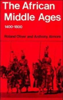 Hardcover The African Middle Ages, 1400-1800 Book