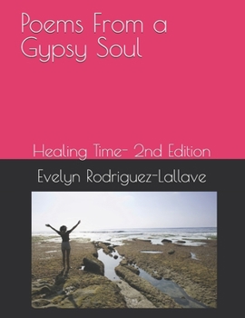 Paperback Poems From a Gypsy Soul: Healing Time- 2nd Edition Book