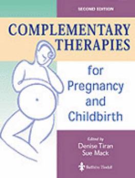 Paperback Complementary Therapies for Pregnancy and Childbirth Book