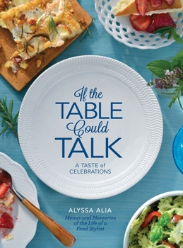 Hardcover If the Table Could Talk- A Taste of Celebrations Book