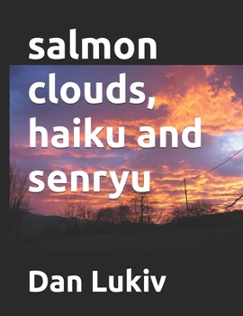 Paperback salmon clouds, haiku and senryu Book