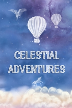 Paperback Celestial Adventures: Adventure Journal, Child Diary, Sky Blue Celestial Cover with Cloud Theme. Book