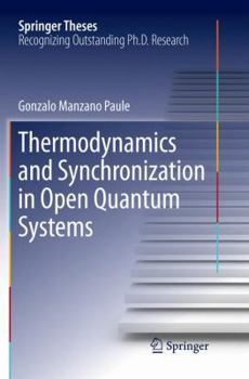 Paperback Thermodynamics and Synchronization in Open Quantum Systems Book