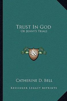 Trust in God: Or, Jenny's Trials