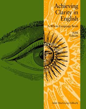 Paperback Achieving Clarity in English: A Whole-Language Book