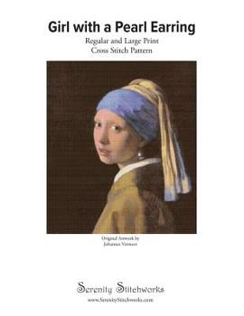 Girl with a Pearl Earring Cross Stitch Pattern - Vermeer: Regular and Large Print Cross Stitch Chart