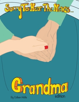 Paperback Sorry To Hear The News Grandma Edition Book