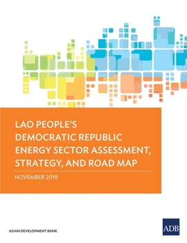 Paperback Lao People's Democratic Republic Energy Sector Assessment, Strategy, and Road Map Book