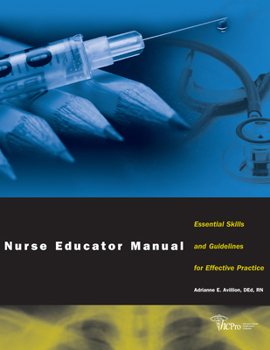 Ring-bound Nurse Educator Manual: Essential Skills and Guidelines for Effective Practice Book