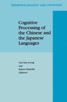 Paperback Cognitive Processing of the Chinese and the Japanese Languages Book