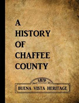 Paperback A History of Chaffee County Book