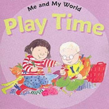 Paperback Time to Play (Me & My World) Book