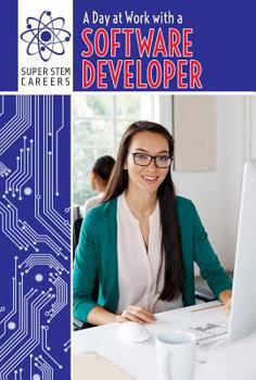 A Day at Work with a Software Developer - Book  of the Super Stem Careers