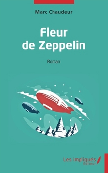 Paperback Fleur de Zeppelin [French] Book