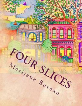 Paperback Four Slices: A Bedtime Tale for Grown Ups Book
