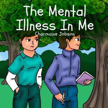 Paperback The Mental Illness In Me Book