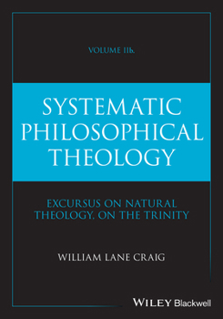 Hardcover Systematic Philosophical Theology, Volume 2b Book