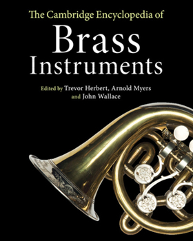 Paperback The Cambridge Encyclopedia of Brass Instruments Book