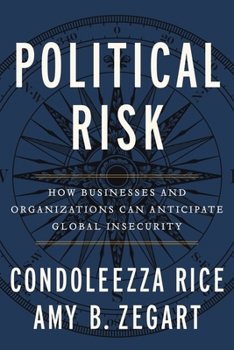 Paperback Political Risk: How Businesses and Organizations Can Anticipate Global Insecurity Book